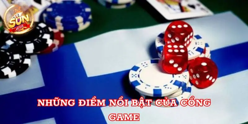 Những điểm nổi bật của cổng game